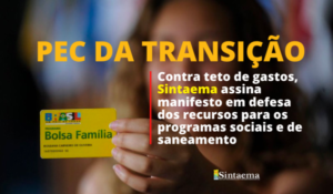 PEC da Transição | Sintaema assina manifesto em defesa dos recursos para os programas sociais